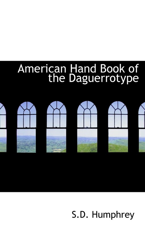 Front cover_American Hand Book of the Daguerrotype