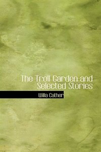 Couverture_The Troll Garden and Selected Stories