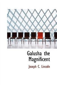 Front cover_Galusha the Magnificent