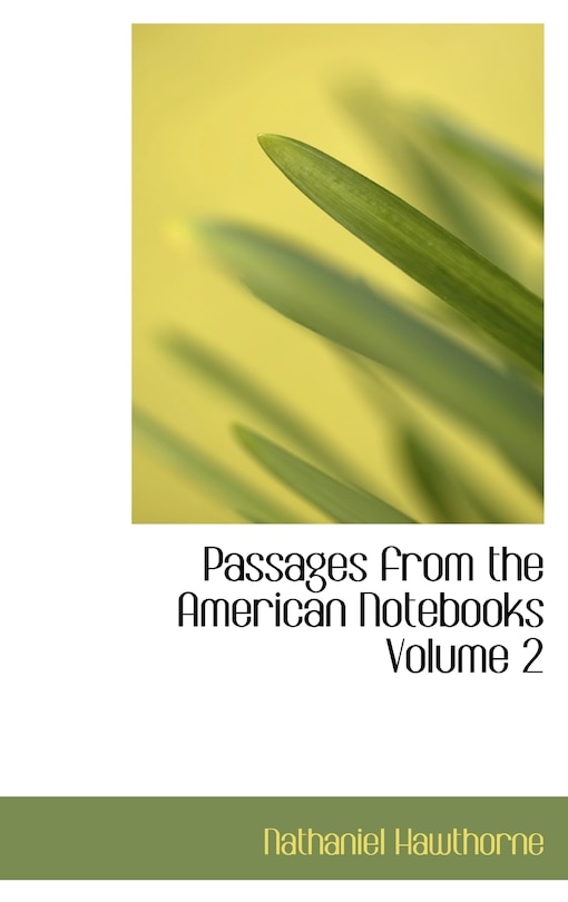 Front cover_Passages from the American Notebooks Volume 2