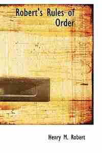 Robert's Rules of Order de Henry M. Robert