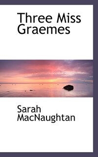 Front cover_Three Miss Graemes