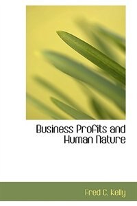 Business Profits and Human Nature