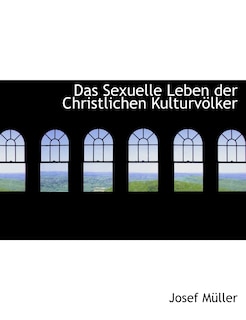 Front cover_Das Sexuelle Leben Der Christlichen Kulturvaplker