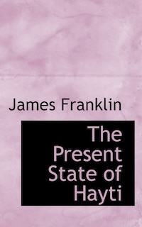 Couverture_The Present State of Hayti