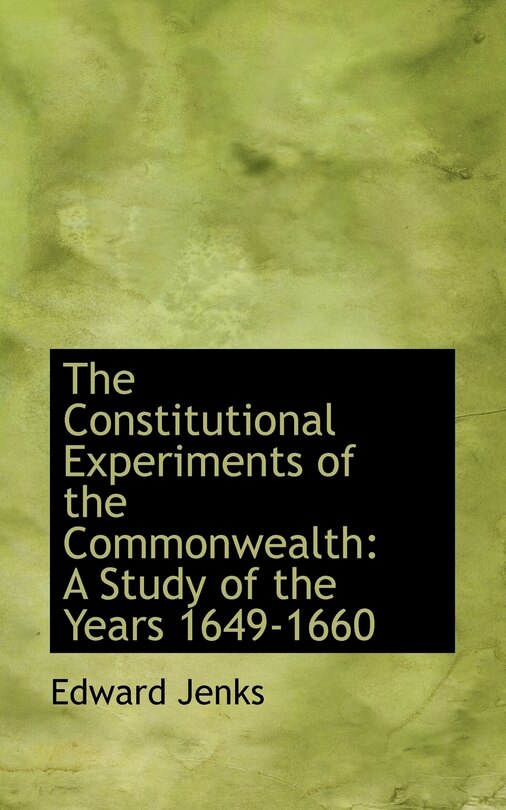 Front cover_The Constitutional Experiments of the Commonwealth
