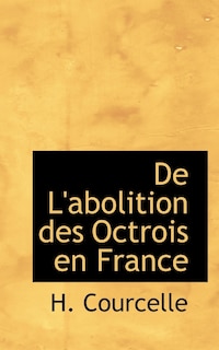 De L'abolition des Octrois en France
