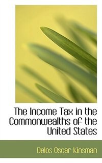 Front cover_The Income Tax in the Commonwealths of the United States