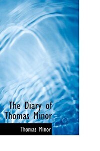 Front cover_The Diary of Thomas Minor