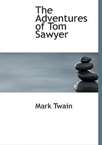 Couverture_The Adventures of Tom Sawyer (Large Print Edition)