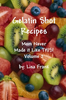 Front cover_Gelatin Shot Recipes