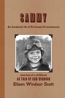 Front cover_Sammy an Incidental Life of Fortunate Circumstances