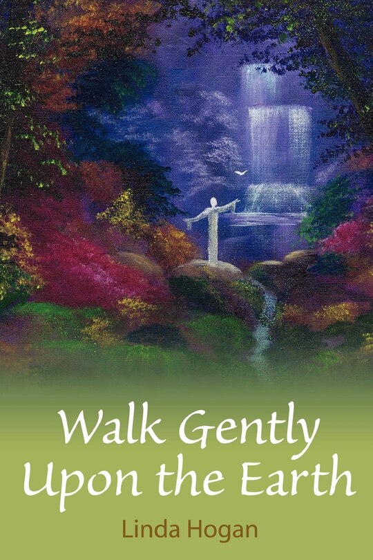 Front cover_Walk Gently Upon the Earth