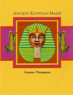 Couverture_Ancient Egyptian Maize I