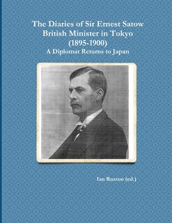 Couverture_The Diaries of Sir Ernest Satow, British Minister in Tokyo (1895-1900)