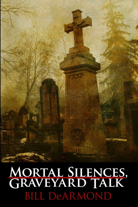 Front cover_Mortal Silences, Graveyard Talk