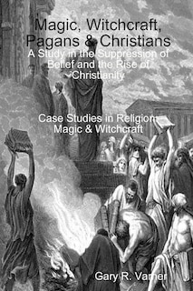 Front cover_Magic, Witchcraft, Pagans & Christians