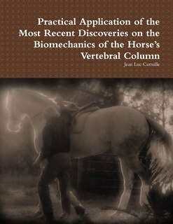 Front cover_Practical Application of the Most Recent Discoveries on the Biomechanics of the Horse's Vertebral Column