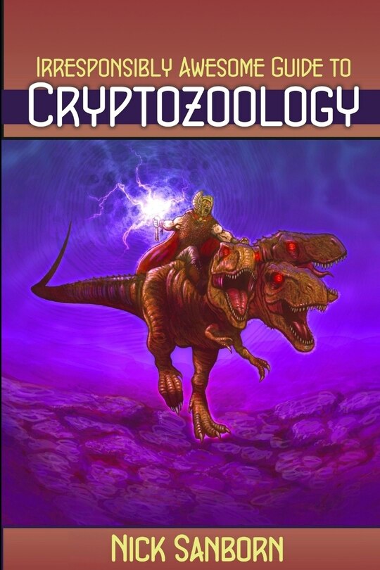 Front cover_The Irresponsibly Awesome Guide to Cryptozoology