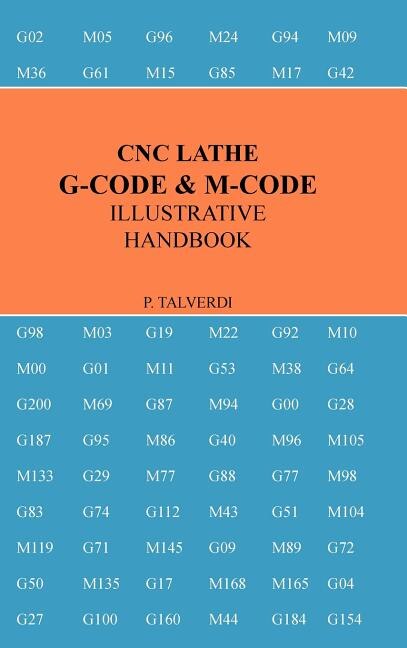 Couverture_Cnc Lathe G-Code & M-Code Illustrative Handbook