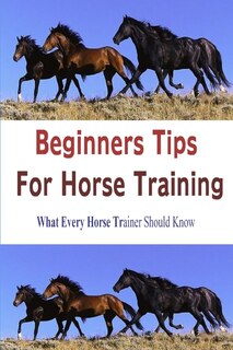 Couverture_Beginners Tips for Horse Training