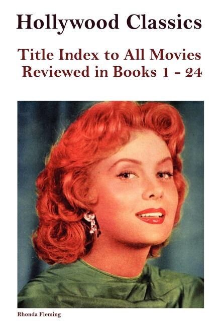 Front cover_Hollywood Classics Title Index to All Movies Reviewed in Books 1-24