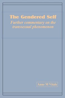 Front cover_The Gendered Self Further commentary on the transsexual phenomenon