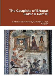 Front cover_The Couplets of Bhagat Kabir Ji Part 01