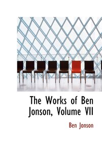 Couverture_The Works of Ben Jonson, Volume VII