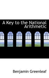 Front cover_A Key to the National Arithmetic