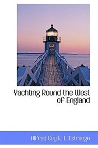 Front cover_Yachting Round the West of England