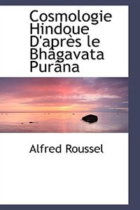 Front cover_Cosmologie Hindoue D'apres le Bhagavata Purana