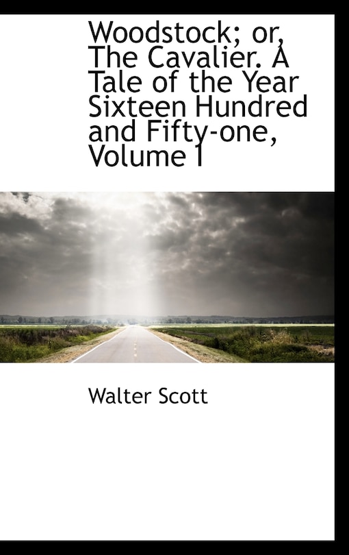 Front cover_Woodstock; or, The Cavalier. A Tale of the Year Sixteen Hundred and Fifty-one, Volume I