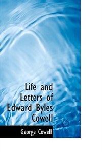 Front cover_Life and Letters of Edward Byles Cowell