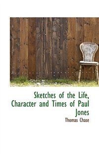 Front cover_Sketches of the Life, Character and Times of Paul Jones