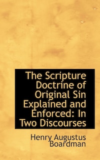 Front cover_The Scripture Doctrine of Original Sin Explained and Enforced