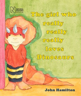 Front cover_The Girl Who Really Really Really Loves Dinosaurs