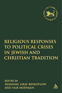 Front cover_Religious Responses to Political Crises in Jewish and Christian Tradition