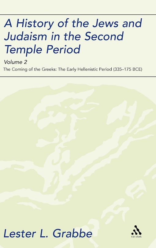 Front cover_A History of the Jews and Judaism in the Second Temple Period, Volume 2