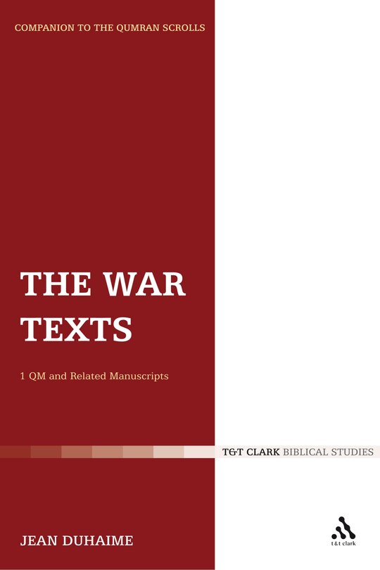 The War Texts: 1 QM and Related Manuscripts