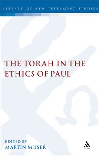 Front cover_The Torah in the Ethics of Paul
