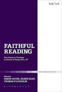 Faithful Reading: New Essays in Theology in Honour of Fergus Kerr, OP