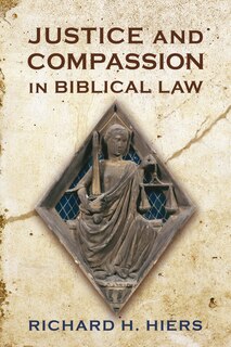 Front cover_Justice and Compassion in Biblical Law