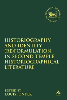 Front cover_Historiography and Identity (Re)formulation in Second Temple Historiographical Literature