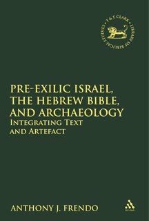 Front cover_Pre-Exilic Israel, the Hebrew Bible, and Archaeology