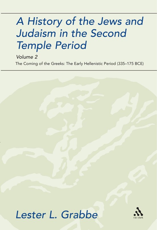 Front cover_A History of the Jews and Judaism in the Second Temple Period, Volume 2