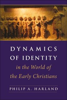 Front cover_Dynamics of Identity in the World of the Early Christians