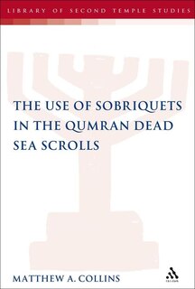 Couverture_The Use of Sobriquets in the Qumran Dead Sea Scrolls