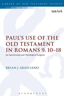 Couverture_Paul's Use Of The Old Testament In Romans 9.10-18