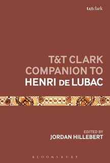 Front cover_T And T Clark Companion To Henri De Lubac